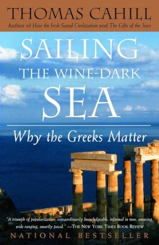 Sailing the Wine-Dark Sea: Why the Greeks Matter (The Hinges of History) von Anchor Books